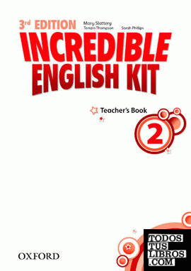 Incredible English Kit 3rd edition 2. Teacher's Guide