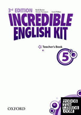 Incredible English Kit 3rd edition 5. Teacher's Guide