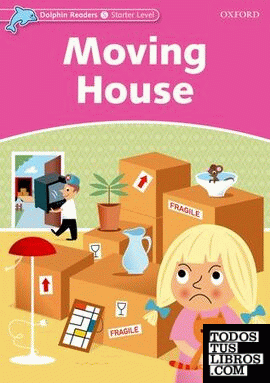 Dolphin Readers Starter. Moving House