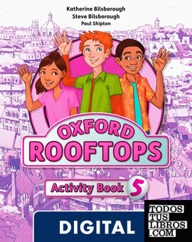 Oxford Rooftops 5. Digital Activity Book Oxford Rooftops 5. Digital Activity Book