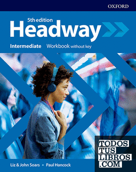 New Headway 5th Edition Intermediate. Workbook with key