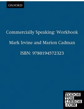 Oxford English for Careers. Commercially Speaking. Workbook