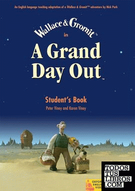 Wallace & Gromit in a Grand Day Out Student's Book