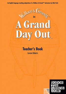 Wallace & Gromit in a Grand Day Out Teacher's Book