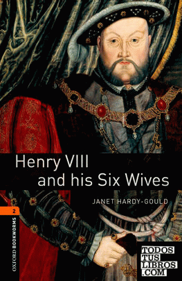 Oxford Bookworms 2. Henry VIII & His Six Wives Digital Pack