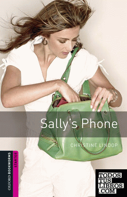 Oxford Bookworms Starter. Sally's Phone Digital Pack
