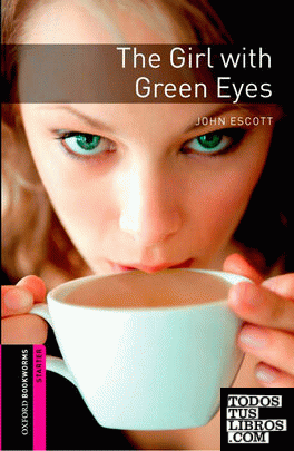 Oxford Bookworms Starter. The Girl with Green Eyes Digital Pack