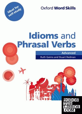 Oxford Word Skills Advanced Idioms and Phrasal Verbs Student's Book with Key