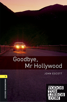 Oxford Bookworms 1. Goodbye Mr Hollywood MP3 Pack