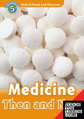 Oxford Read and Discover 5. Medicine Then and Now Audio CD Pack