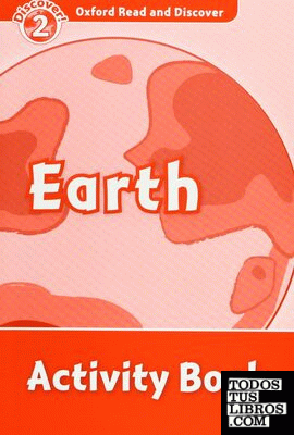 Oxford Read and Discover 2. Earth Activity Book