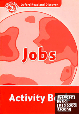 Oxford Read and Discover 2. Jobs Activity Book