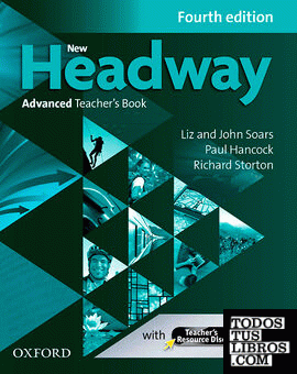 New Headway 4th Edition Advanced. Teacher's Book & Teacher's Resource Disc