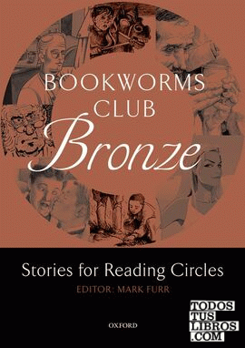 Oxford Bookworms Club Stories for Reading Circles. Bronze (Stages 1 and 2)