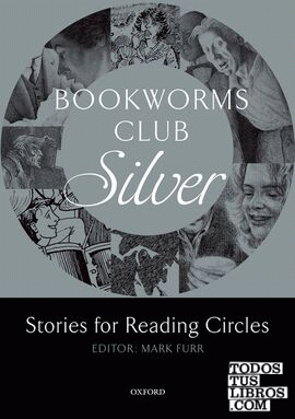 Oxford Bookworms Club Stories for Reading Circles. Silver (Stages 2 and 3)