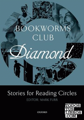 Oxford Bookworms Club Stories for Reading Circles. Diamond (Stages 5 and 6)