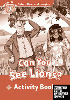 Oxford Read and Imagine 2. Can You See Lions Activity Book