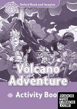 Oxford Read and Imagine 4. Volcano Adventure Activity Book