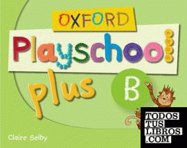Oxford Playschool Plus B Class Book