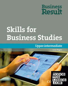 Skills for Business Studies. Upper-Intermediate. Business Result Upper Inter Skills for Business Studies
