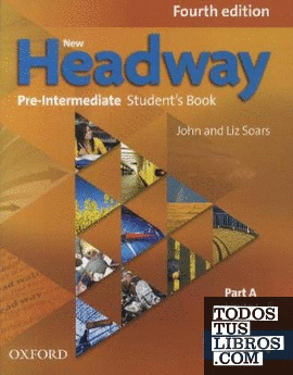 New Headway 4th Edition Pre-Intermediate. Student's Book A