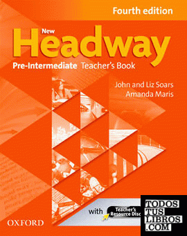New Headway 4th Edition Pre-Intermediate. Teacher's Book & Teacher's Resource Disc