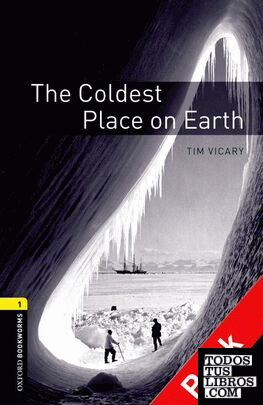 Oxford Bookworms 1. The Coldest Place on Earth. CD Pack