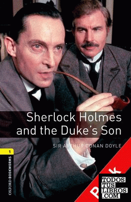 Oxford Bookworms 1. Sherlock Holmes and the Duke's Son Audio CD Pack
