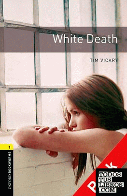 Oxford Bookworms 1. White Death CD Pack