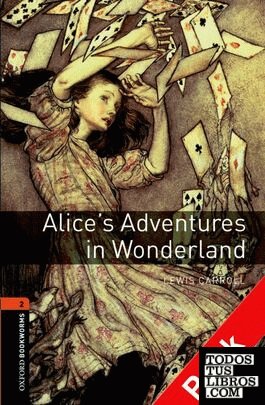Oxford Bookworms 2. Alice's Adventures in Wonderland CD Pack ED08