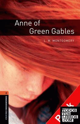 Oxford Bookworms 2. Anne of Green Gables CD Pack