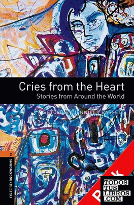 Oxford Bookworms 2. Cries from the Heart. Stories from Around the World CD Pack