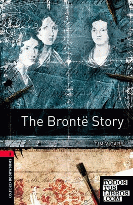 Oxford Bookworms 3. The Brontë Story