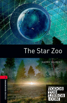 Oxford Bookworms 3. The Star Zoo