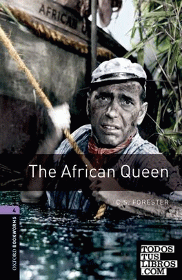 Oxford Bookworms 4. The African Queen
