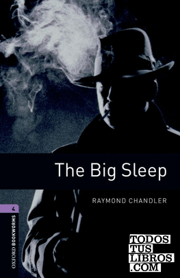 Oxford Bookworms 4. The Big Sleep