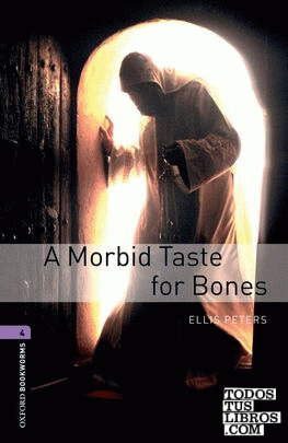 Oxford Bookworms 4. A Morbid Taste for Bones