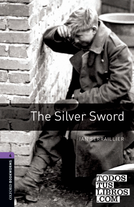 Oxford Bookworms 4. The Silver Sword