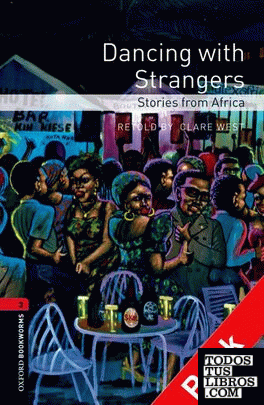 Oxford Bookworms 3. Dancing with Strangers. Stories from Africa CD Pack