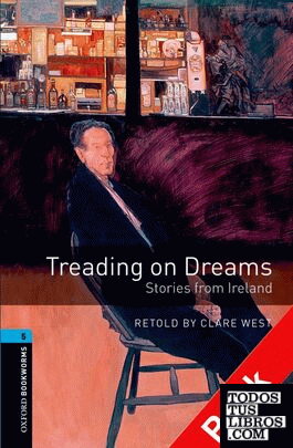 Oxford Bookworms 5. Treading on Dreams. Stories from Ireland CD Pack