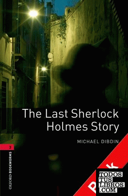 Oxford Bookworms 3. The Last Sherlock Holmes Story CD Pack