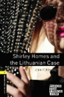 Oxford Bookworms 1. Shirley Homes and the Lithuanian Case Pack