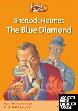 Family and Friends 4. Sherlock Holmes and the Blue Diamond
