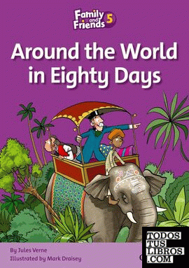 Family and Friends 5. Around the World in Eighty Days