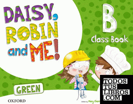 Daisy, Robin & Me! Green B. Class Book Pack