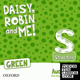 Daisy, Robin & Me! Green Starter. Class CD