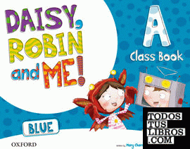 Daisy, Robin & Me! Blue A. Class Book Pack
