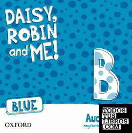 Daisy, Robin & Me! Blue B. Class CD
