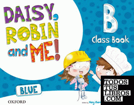 Daisy, Robin & Me! Blue B. Class Book Pack