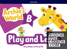 Archie's World Play and Learn Pack B.